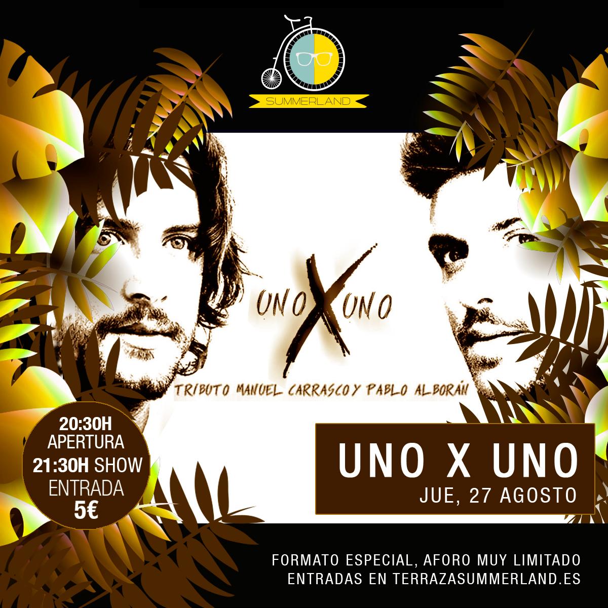 Uno x Uno tributo a Pablo Alborán y Manuel Carrasco